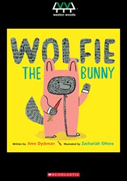 Wolfie the bunny : ... and other rabbit adventures