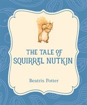 The tale of squirrel Nutkin cover image