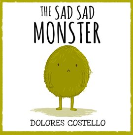 Cover image for The Sad, Sad Monster