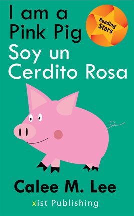 Cover image for I am a Pink Pig / Soy un Cerdito Rosa