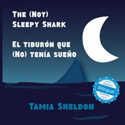 The (not) sleepy shark / el tibur̤n que (no) ten̕a sue̜o cover image
