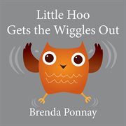 Little Hoo gets the wiggles out cover image
