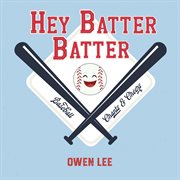 Hey, Batter Batter! : Baseball Chants & Cheers cover image