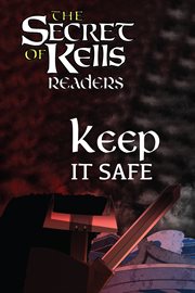 Keep it Safe : Secret of Kells Readers cover image
