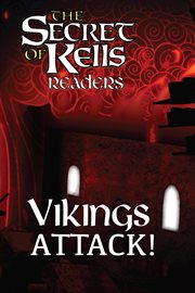 Vikings Attack! : Secret of Kells Readers cover image