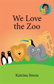 We Love the Zoo : Little Readers cover image