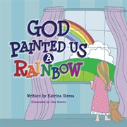 God painted us a rainbow cover image