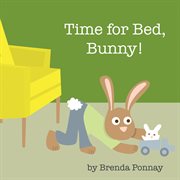 Time for bed, bunny! cover image