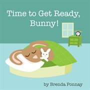 Time to get ready, bunny! cover image