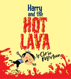 Cover image for Harry and the Hot Lava