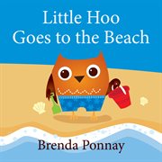 Little hoo goes to the beach cover image