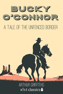 Imagen de portada para Bucky O'Connor: A Tale of the Unfenced Border