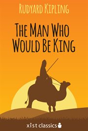 Rudyard Kipling's The man who would be king cover image