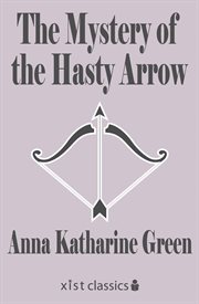 The mystery of the hasty arrow cover image