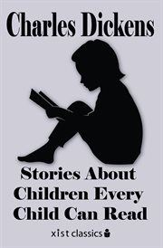 Dickens' stories about children every child can read cover image