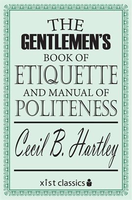 Cover image for The Gentlemen's Book of Etiquette and Manual of Politeness