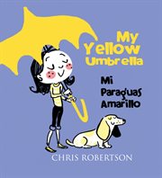 My yellow umbrella / mi paraguas amarillo cover image