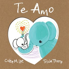 Cover image for Te Amo / I Love You