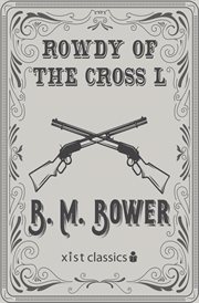 Her prairie knight ; and, Rowdy of the Cross L cover image