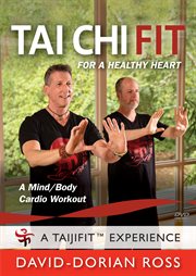 Tai chi fit: for healthy heart cover image