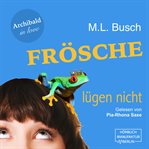 Frösche Lügen Nicht : Archibald in Love (German) cover image