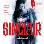 Underworld, Folge 2 : Rausch. Sinclair, Staffel (German) cover image