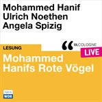 Mohammed Hanifs Rote Vögel : Lit.cologne Live cover image