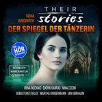 Der Spiegel Der Tänzerin : Their Stories (German) cover image