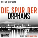 Die Spur der Orphans : Orphan X (German) cover image