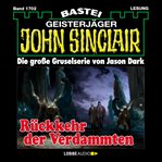 Rückkehr der Verdammten : John Sinclair (German) cover image