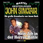 Mein job in der horror-höhle. John Sinclair (German) cover image