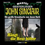 Hängt die Hexer höher : John Sinclair (German) cover image