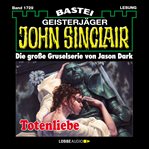 Totenliebe : John Sinclair (German) cover image