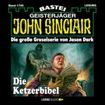 Die Ketzerbibel : John Sinclair (German) cover image
