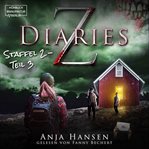 Z Diaries, Staffel 2, Teil 3 : Z Diaries (German) cover image