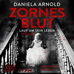 Zornesblut : Lauf Um Sein Leben cover image
