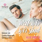 Weil Wir Wir Sind : Sweet Like Candy cover image