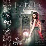 Houston Hall : Schatten Der Vergangenheit, Teil 2. Houston Hall (German) cover image