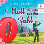 Die Null Ist Auch Nur Eine Zahl : Das Nullen-Storyversum cover image