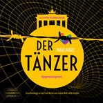 Der Tänzer : #gegendasvergessen cover image