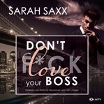 Don't Love Your Boss : New York Boss-Reihe cover image