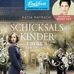 Schicksalskinderund : Schicksals-Trilogie cover image