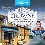 Juno Browne und Der Tote Im Antiquitätenladenund : Juno Browne (German) cover image