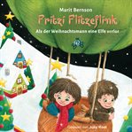 Als Der Weihnachtsmann Eine Elfe Verlor : Fritzi Flitzeflink (German) cover image