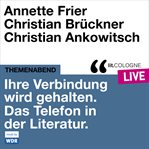 Ihre Verbindung Wird Gehalten. Das Telefon in Der Literatur : Lit.cologne Live cover image