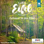 Zuhause in Der Eifel : Endlich Eifel (German) cover image