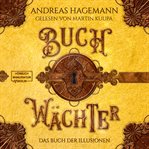 Das Buch Der Illusionen : Buchwächter cover image