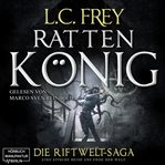 Rattenkönig : Die Riftwelt-Saga cover image