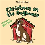 Meet Rudy : Christmas in the Doghouse, Season 1 cover image
