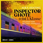 Inspector Ghote fährt 1. Klasse : Ein Inspector Ghote Krimi cover image